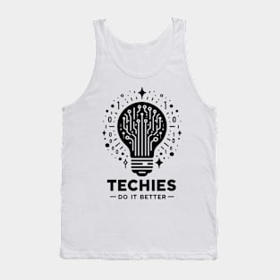 Techies Do IT Better Tank Top